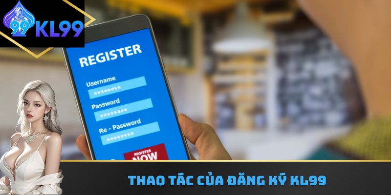 Thao tác của đăng ký KL99